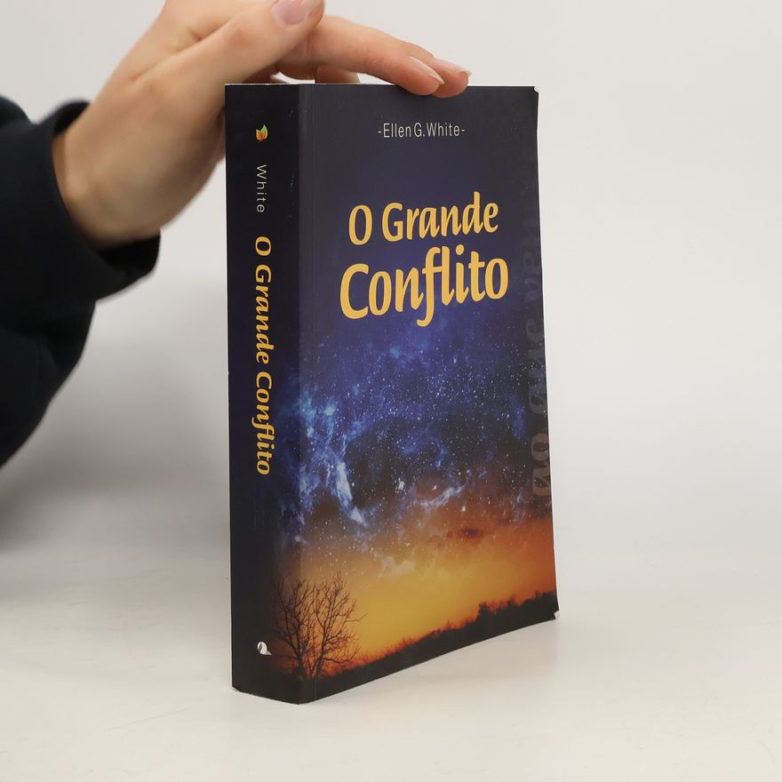Ellen G. White O grande conflito