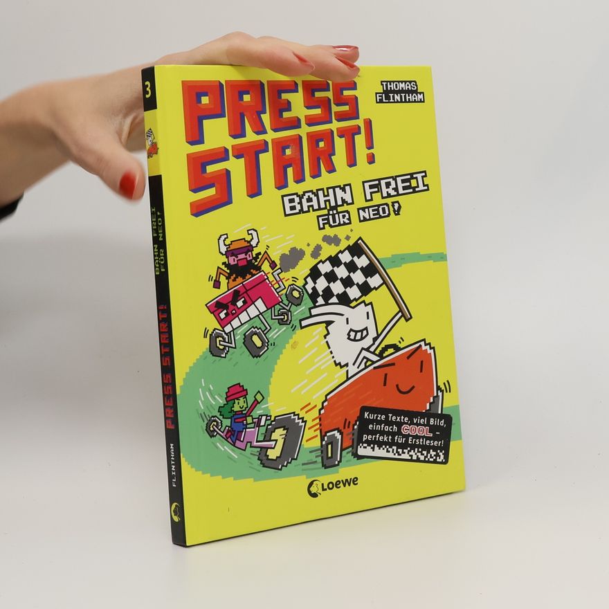 Thomas Flintham Press Start! 3 - Bahn frei für Neo!