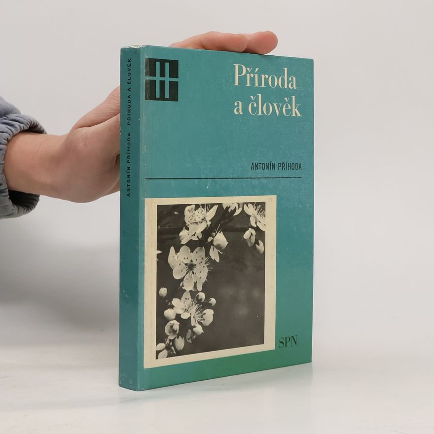 Antonín Příhoda Příroda a člověk