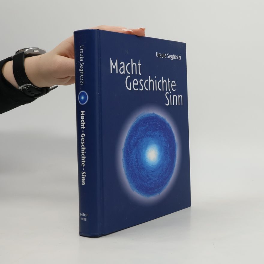 Ursula Seghezzi Macht Geschichte Sinn
