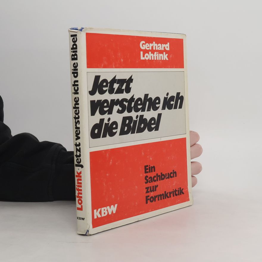 Gerhard Lohfink Jetzt verstehe ich die Bibel