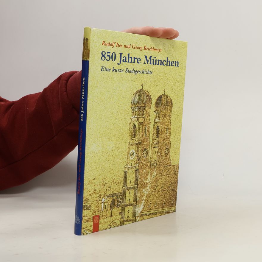 Rudolf Ites 850 Jahre München