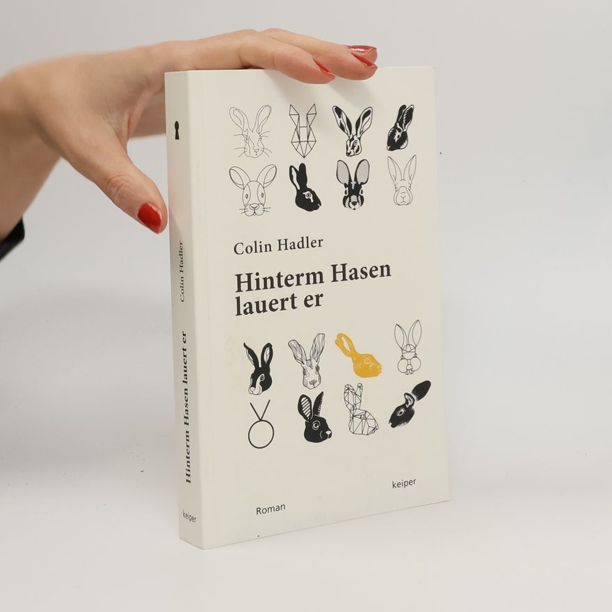Colin Hadler Hinterm Hasen lauert er