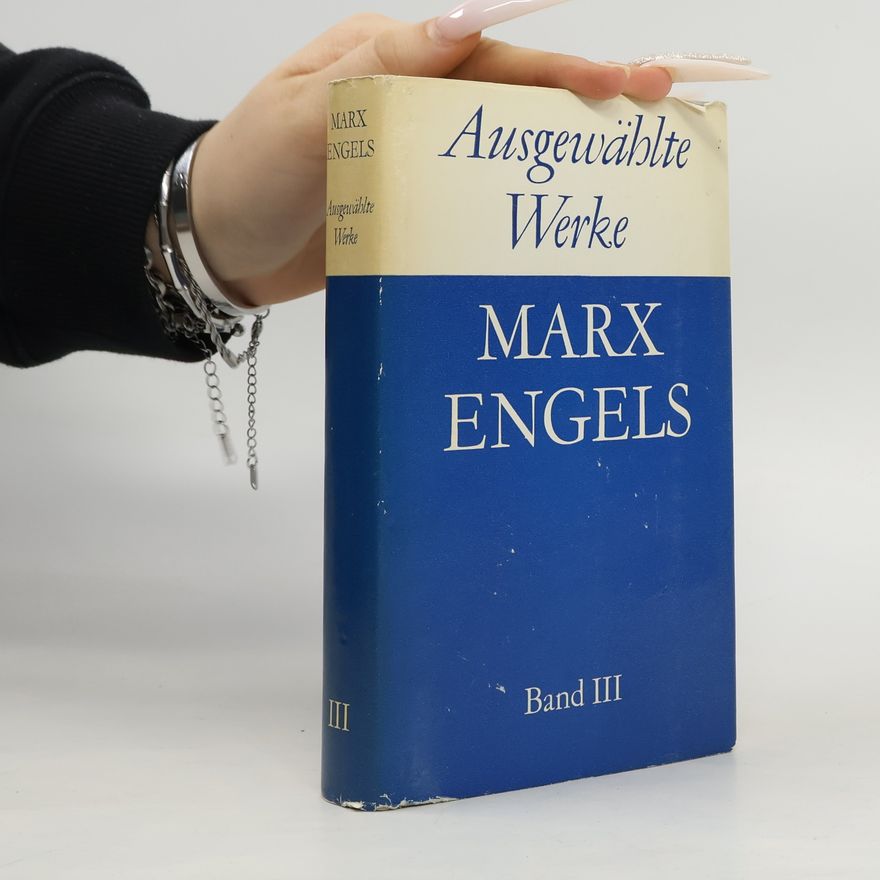 Marx Engels Ausgewählte Werke. Band III