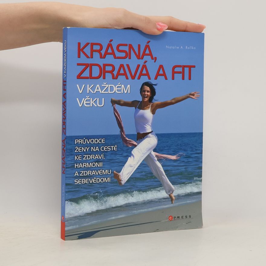 Natalie A. Rollko Krásná, zdravá a fit v každém věku