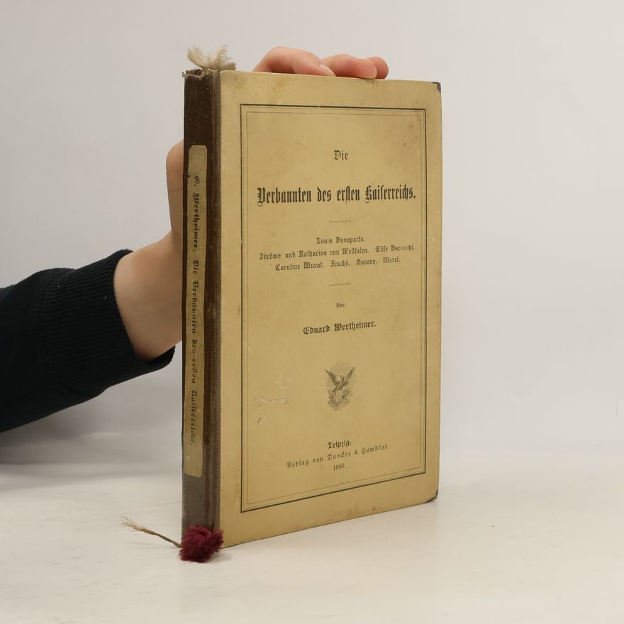 Eduard von Wertheimer Die Verbannten des ersten Kaiserreichs