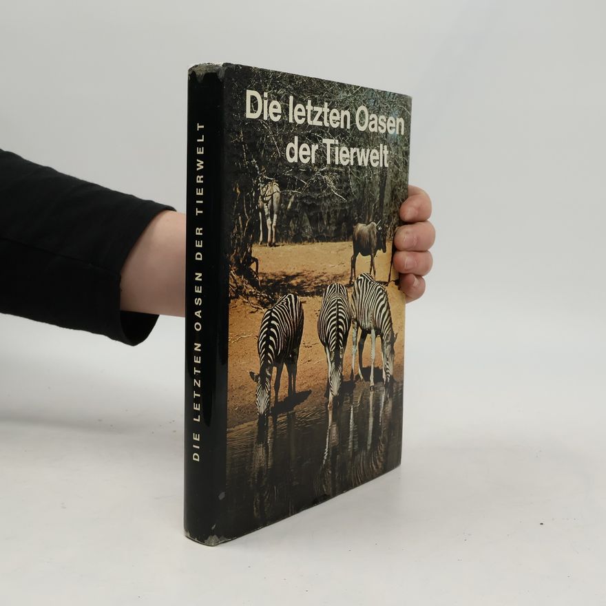 Irenäus Eibl-Eibesfeldt Die letzten Oasen der Tierwelt