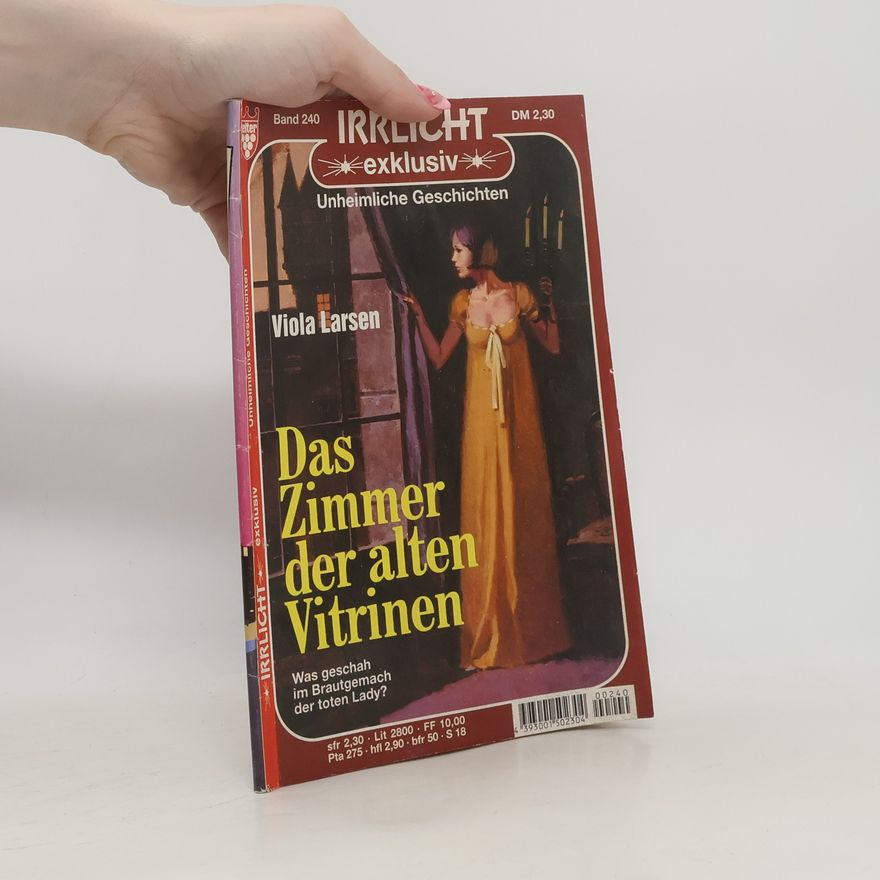 Viola Larsen Irrlicht Band 240. Das Zimmer der alten Vitrinen