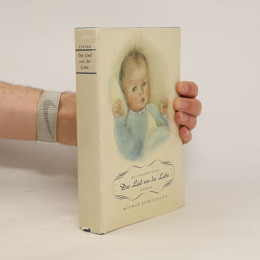 Elisabeth Peter Das Lied von der Liebe