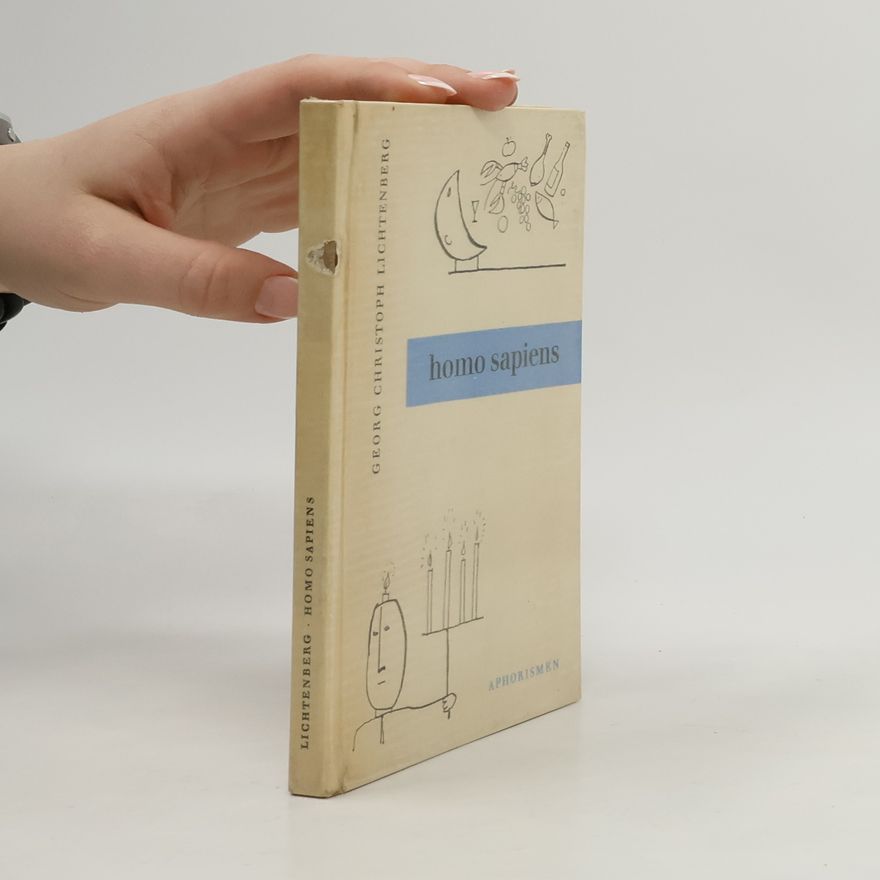 Georg Christoph Lichtenberg Homo sapiens. Aphorismen
