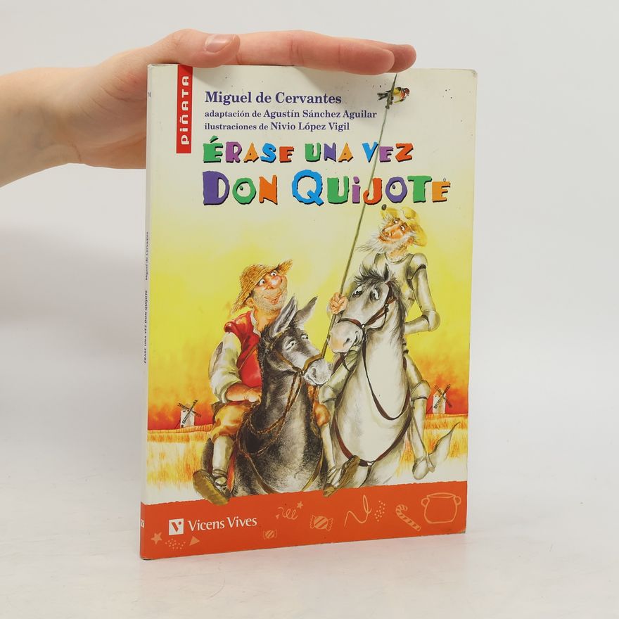 Miguel de Cervantes Érase Una Vez Don Quijote