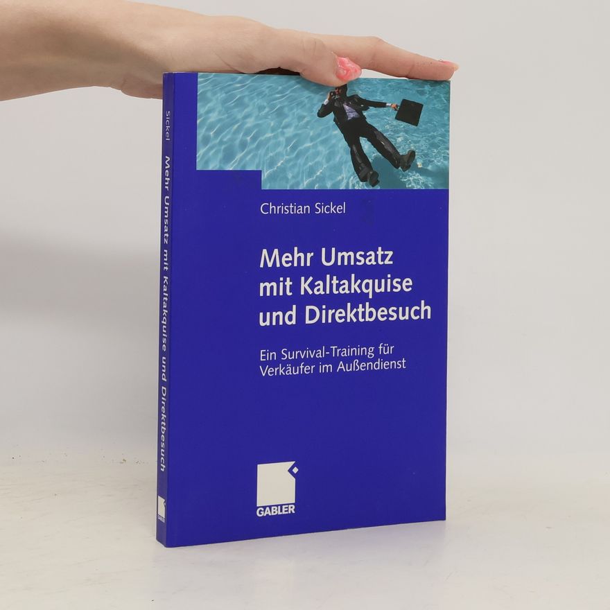 Christian Sickel Mehr Umsatz mit Kaltakquise und Direktbesuch