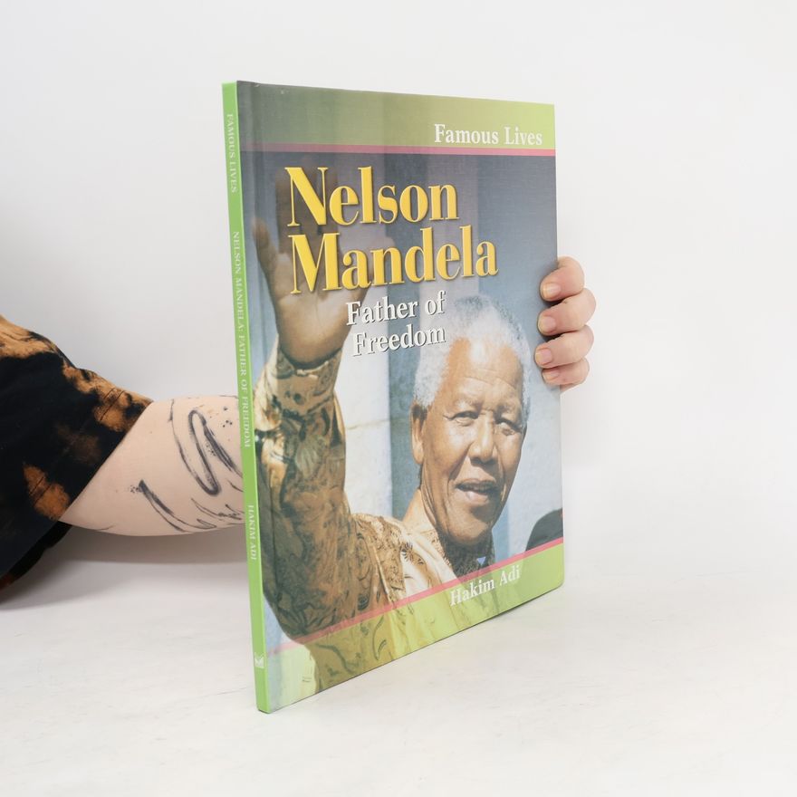 Hakim Adi Famous Lives: Nelson Mandela