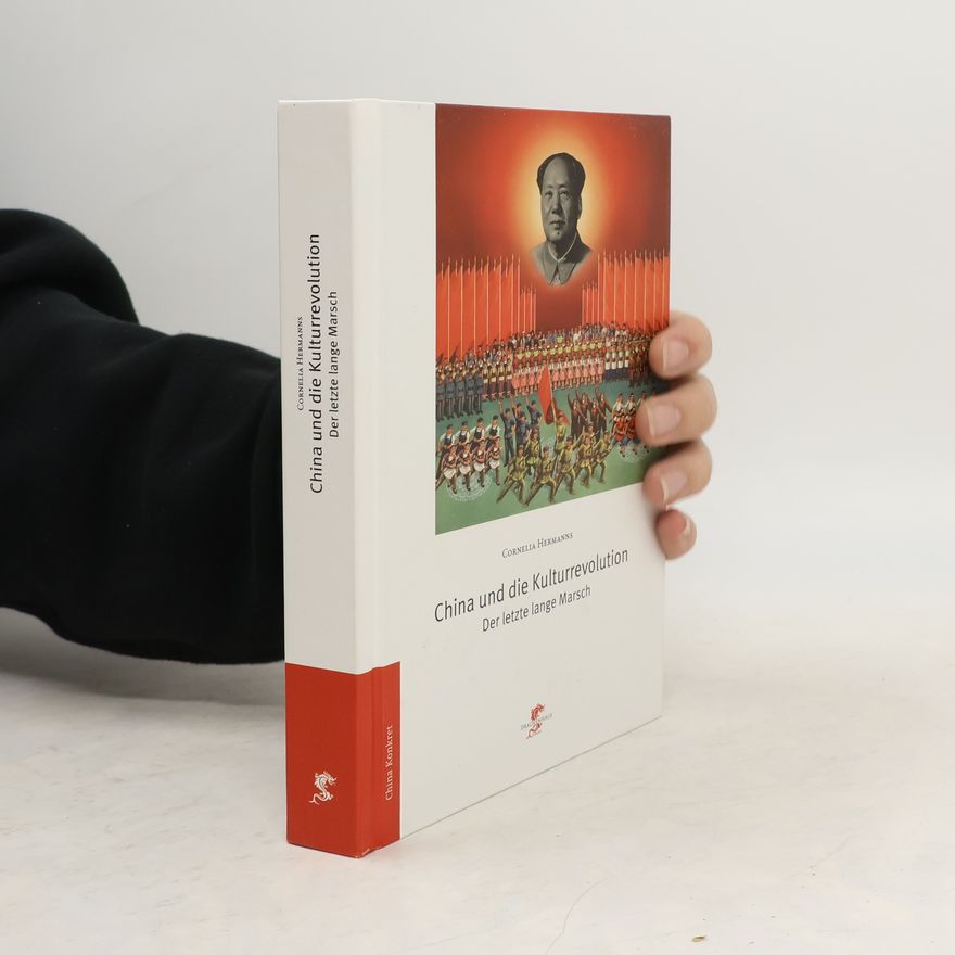 Cornelia Hermanns China Konkret: China und die Kulturrevolution