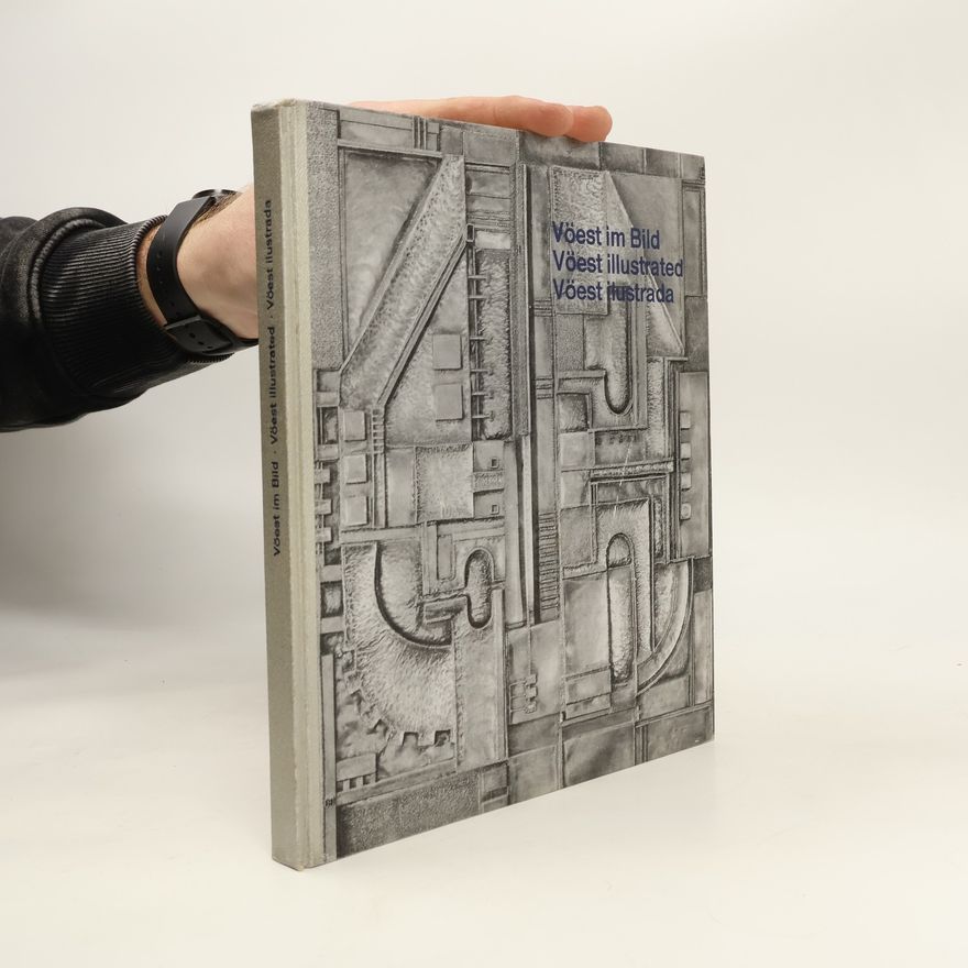Autorenkollektiv Vöest im Bild. Vöest illustrated. Vöest ilustrada