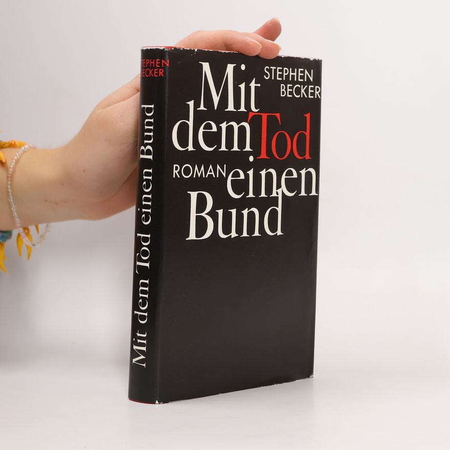 Stephen Becker Mit dem Tod einen Bund