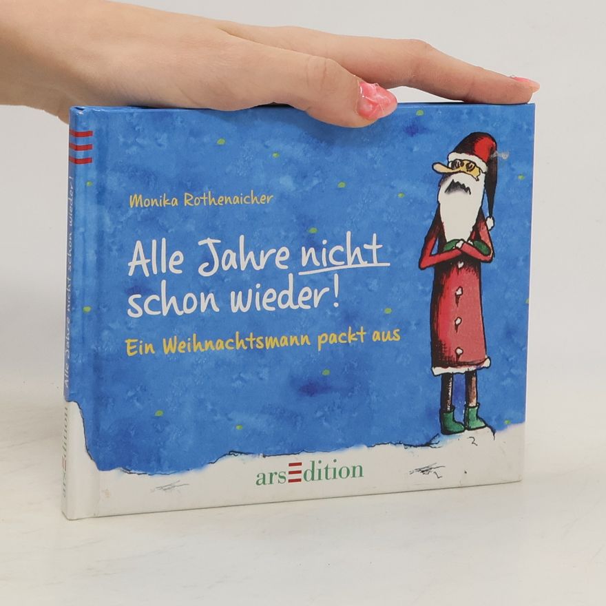 Monika Rothenaicher Alle Jahre nicht schon wieder!