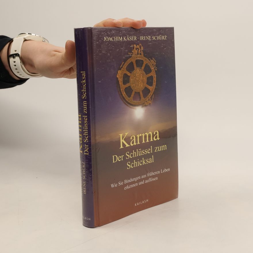 Irene Schürz Karma - Der Schlüssel zum Schicksal