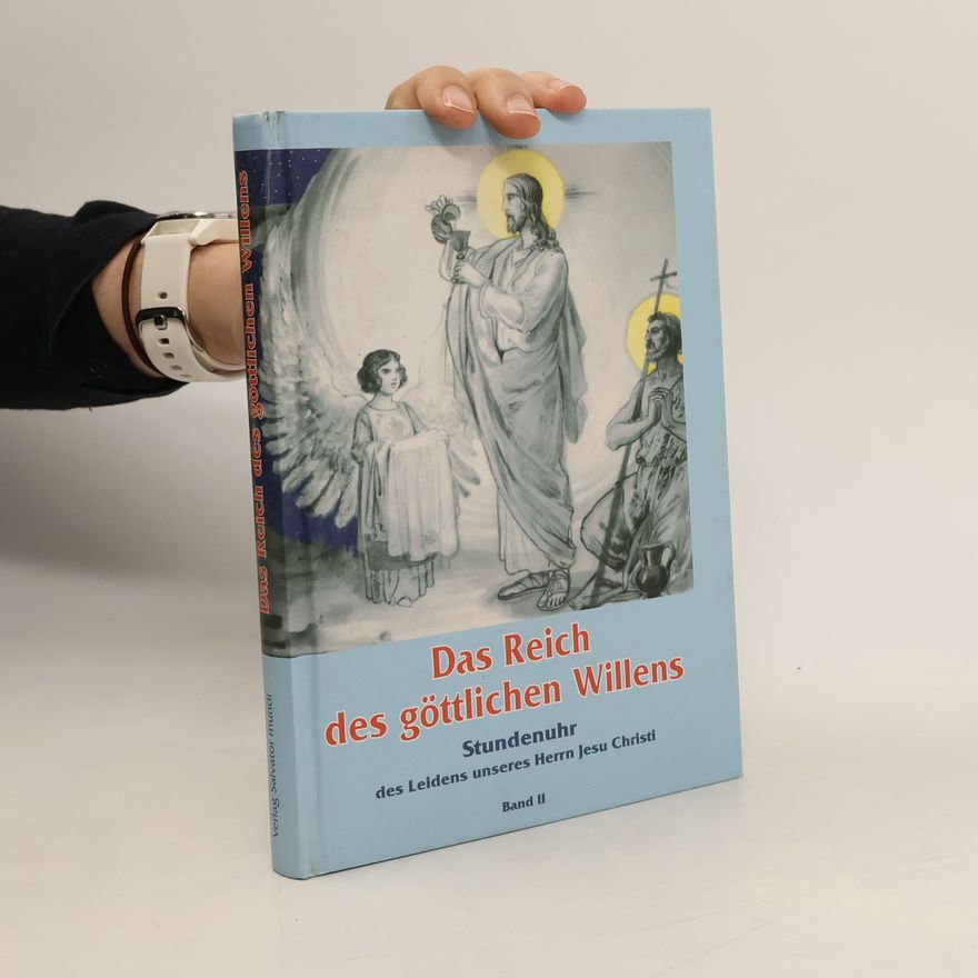 Luisa Piccareta Das Reich des göttlichen Willens II