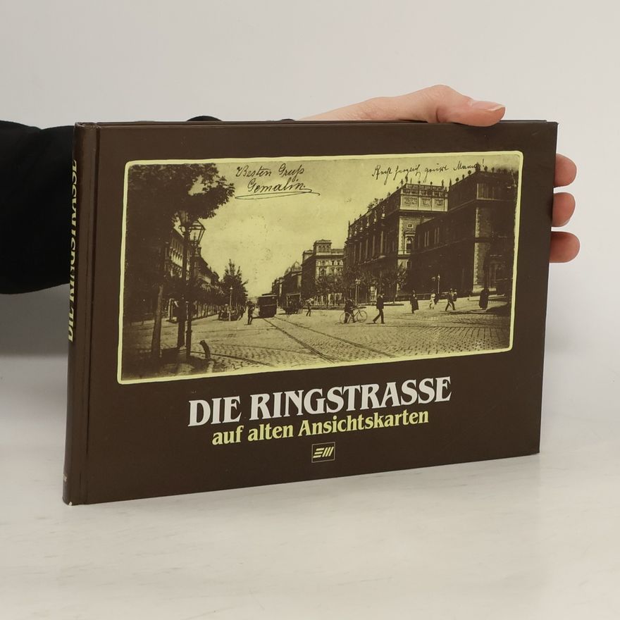 Autorenkollektiv Die Ringstrasse auf alten Ansichtskarten