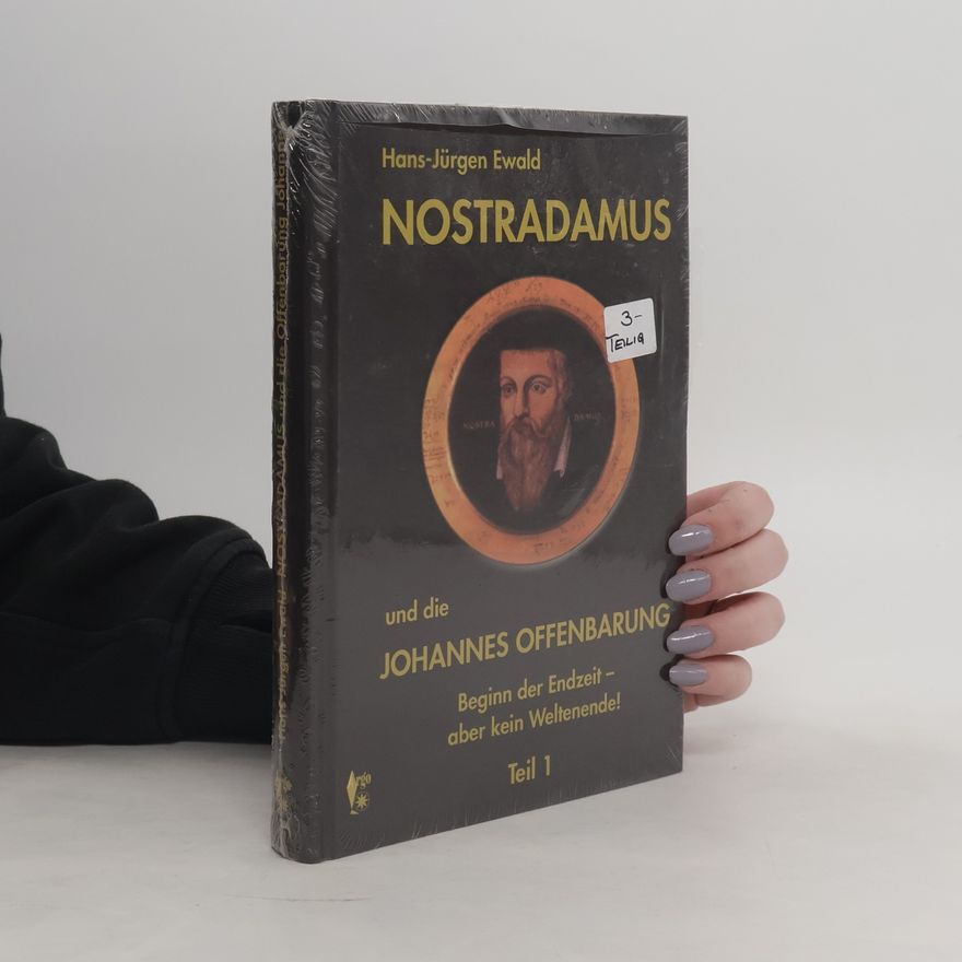 Hans-Jürgen Ewald Nostradamus. Teil 1.