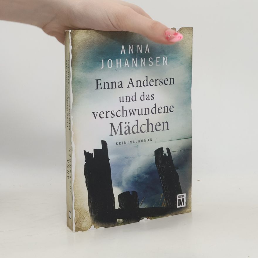 Anna Johannsen Enna Andersen und das verschwundene Mädchen