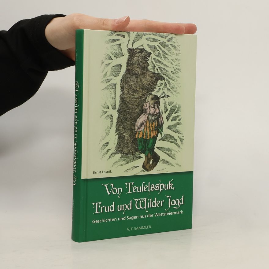 Ernst Lasnik Von Teufelsspuk, Trud und wilder Jagd