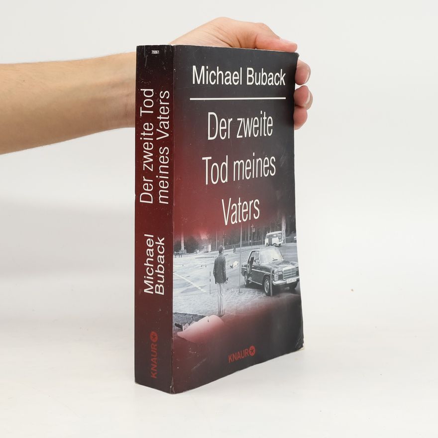Michael Buback Der zweite Tod meines Vaters
