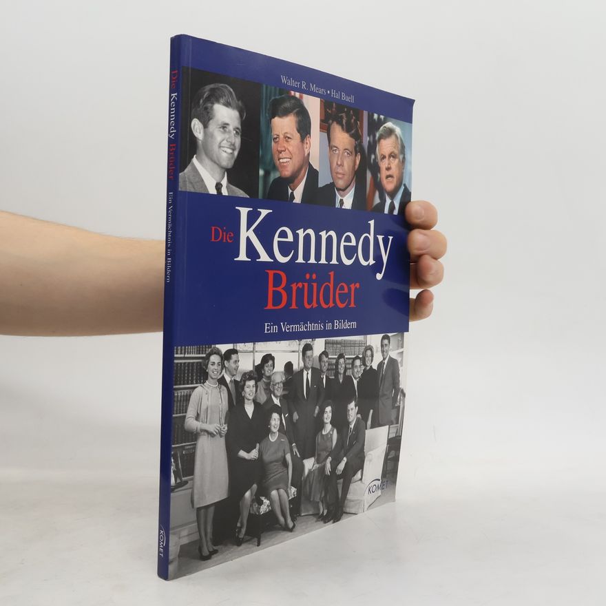 Walter R. Mears Die Kennedy-Brüder