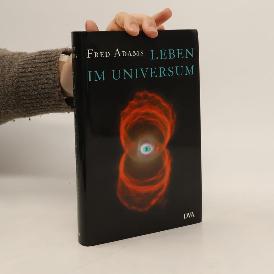 Fred Adams Leben im Universum