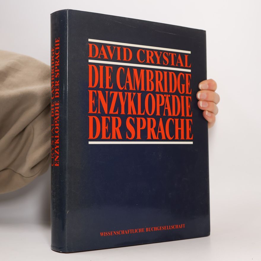 David Crystal Die Cambridge Enzyklopädie der Sprache