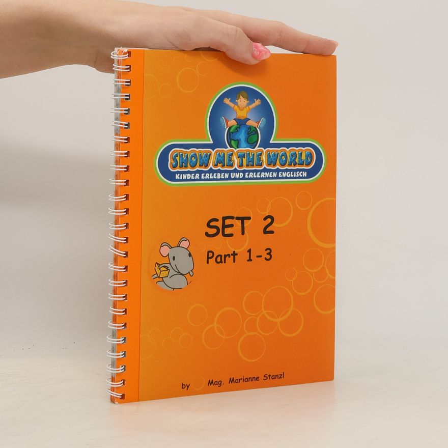 Marianne Stanzl Show Me The World. Kinder erleben und erlernen Englisch