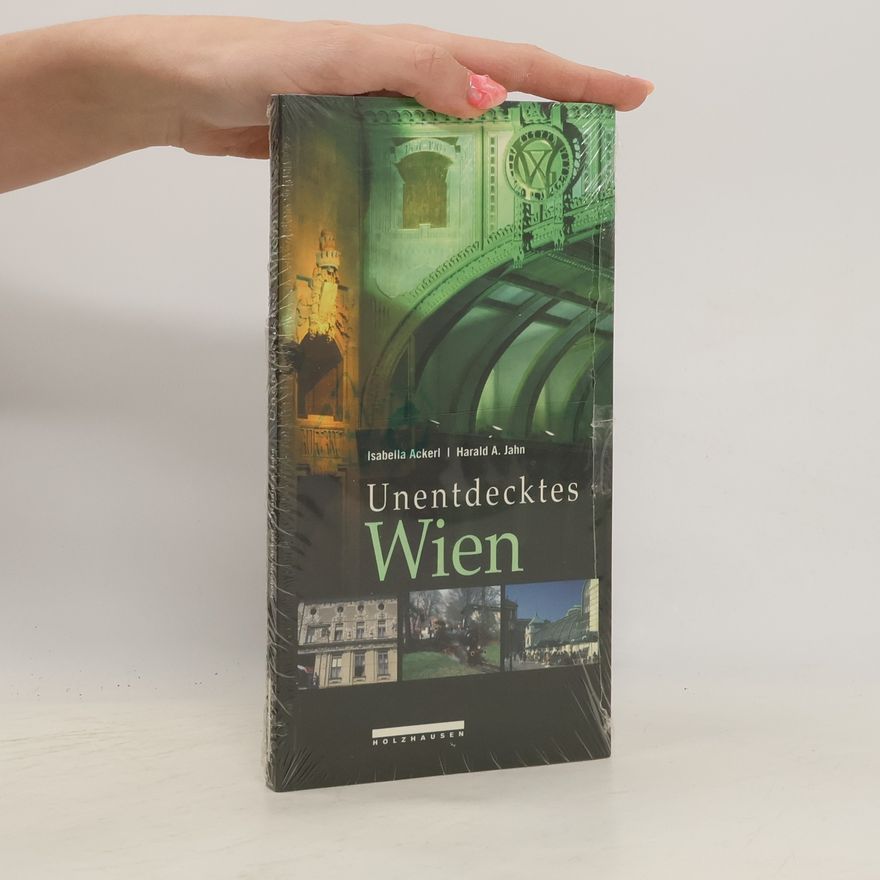 Isabella Ackerl Unentdecktes Wien