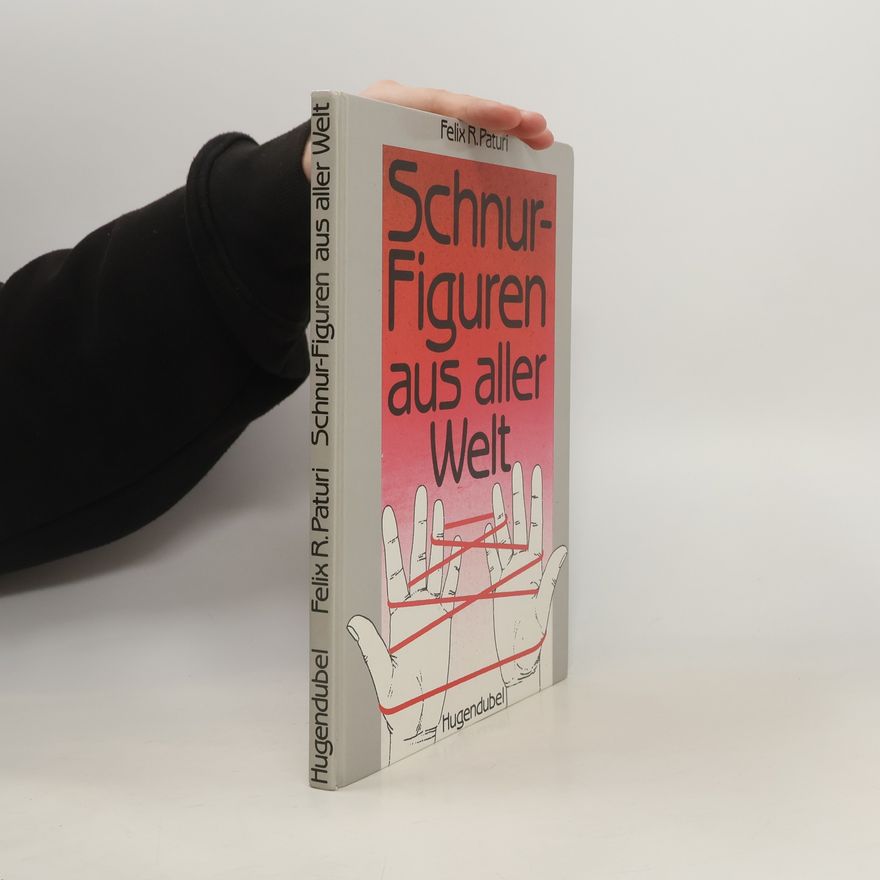 Felix R. Paturi Schnurfiguren aus aller Welt
