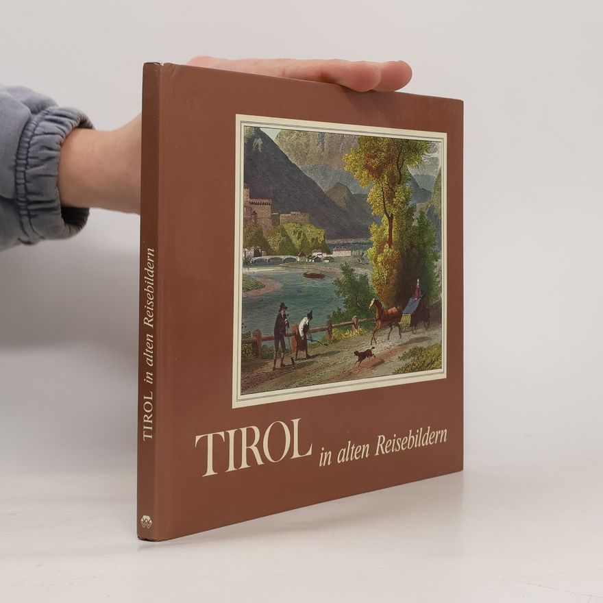Maria Schlandt Tirol in alten Reisebildern