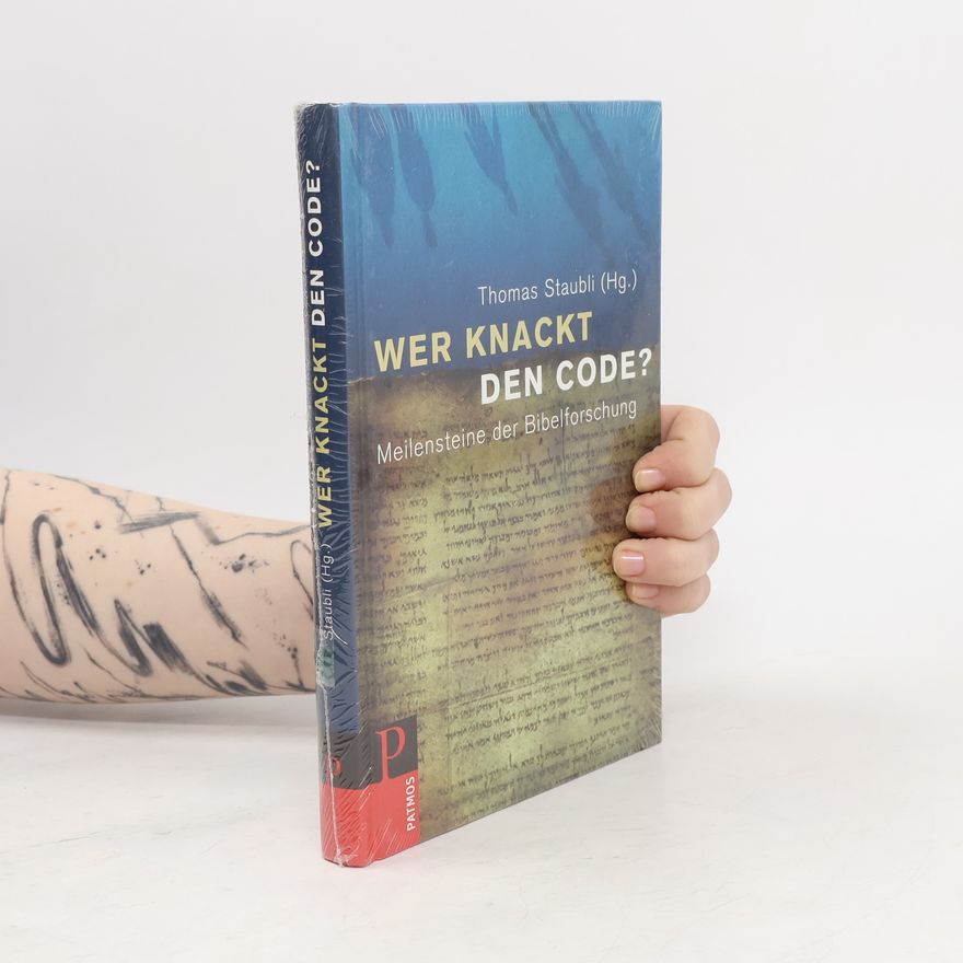 Thomas Staubli Wer knackt den Code?