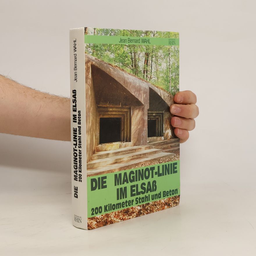 Jean-Bernard Wahl La ligne Maginot en Alsace