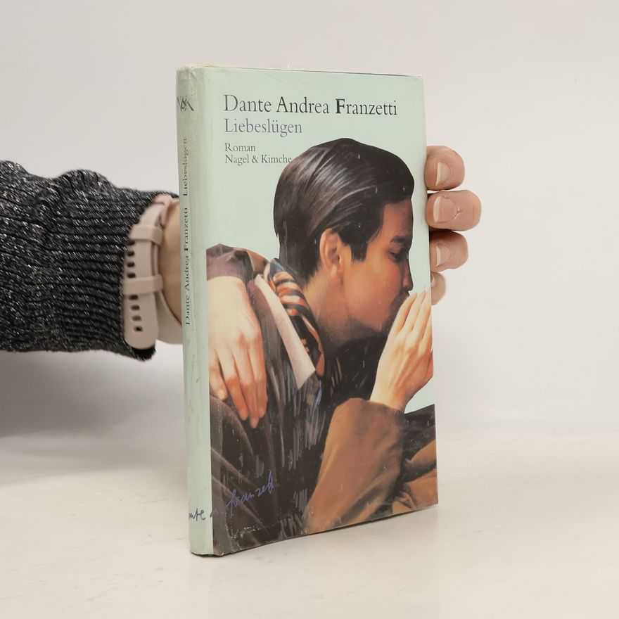 Dante Andrea Franzetti Liebeslügen