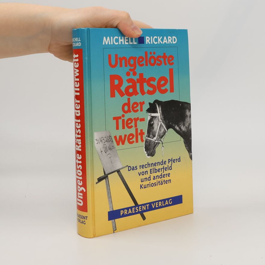 Michell Rickard Ungelöste Rätsel der Tierwelt