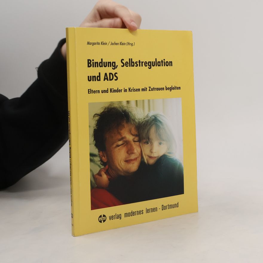 Margarita Klein Bindung, Selbstregulation und ADS