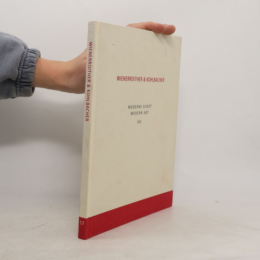 AA.VV. Kunsthandel. Wienerroither & Kohlbacher. Moderne Kunst. Modern Art XIV.