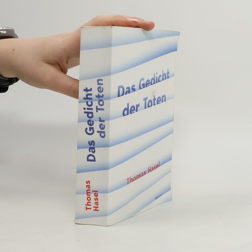 Thomas Hasel Das Gedicht der Toten