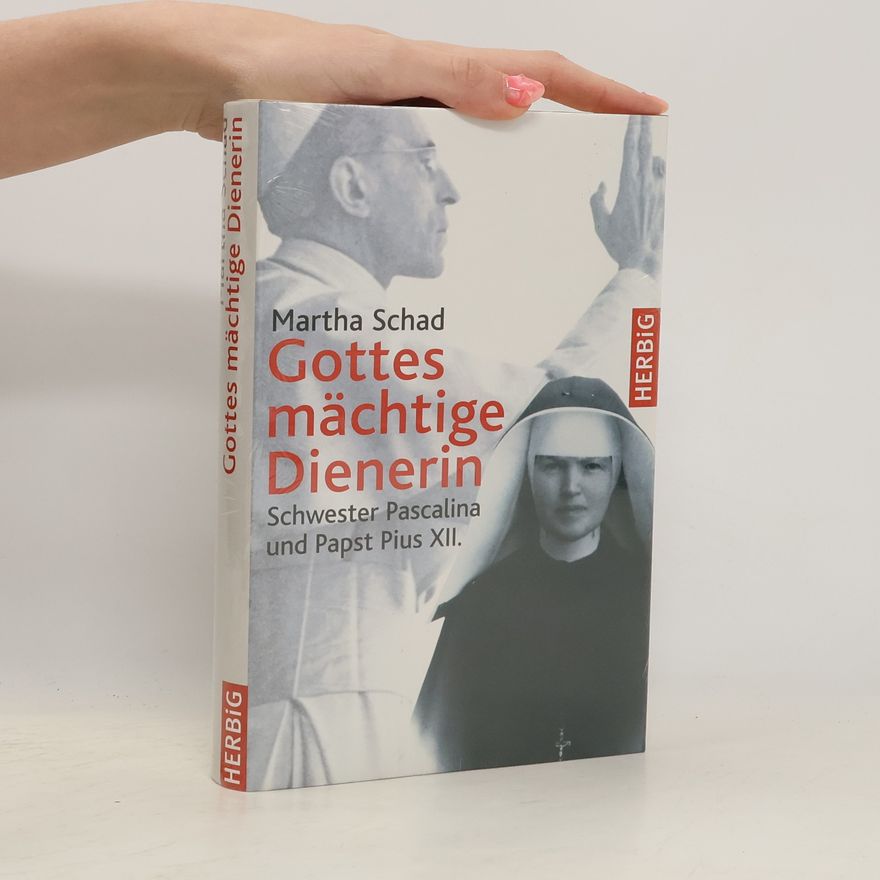 Martha Schad Gottes mächtige Dienerin
