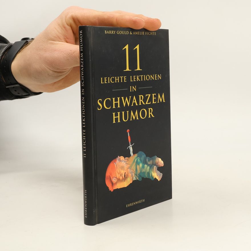 Barry Gould 11 leichte Lektionen in schwarzem Humor