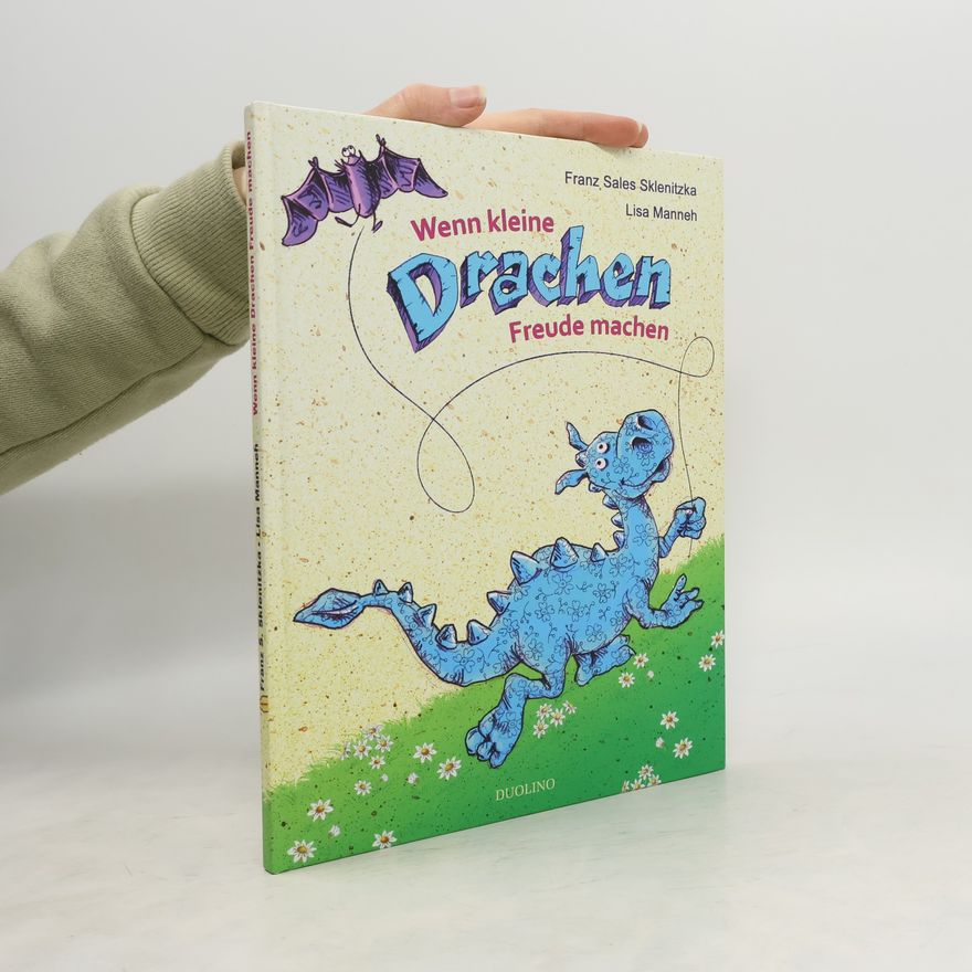 F. S. Sklenitzka Wenn kleine Drachen Freude machen
