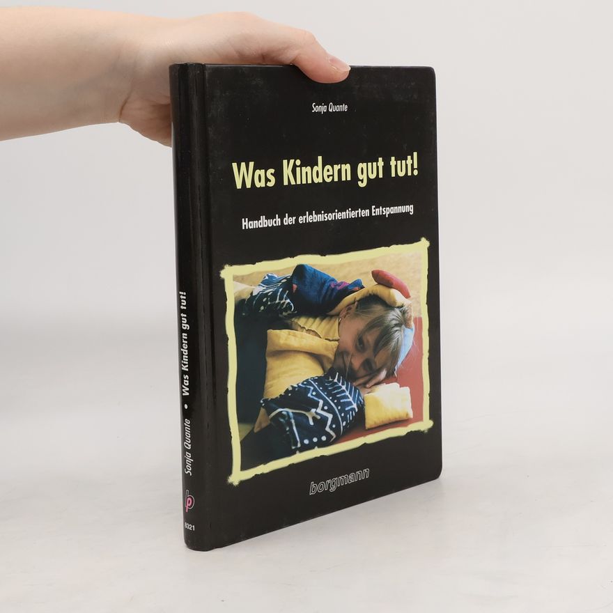 Sonja Quante Was Kindern gut tut!