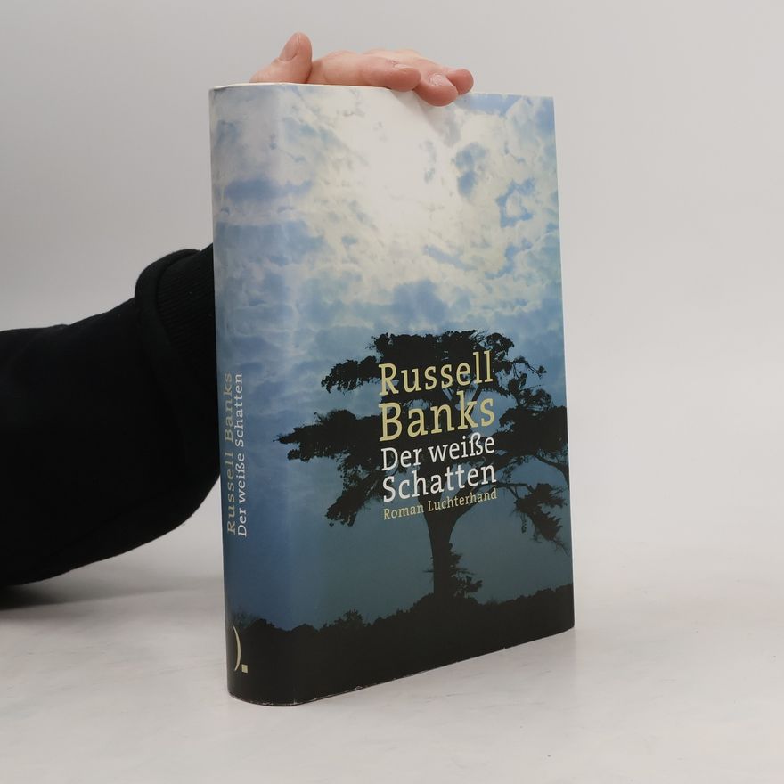 Russell Banks Der weiße Schatten