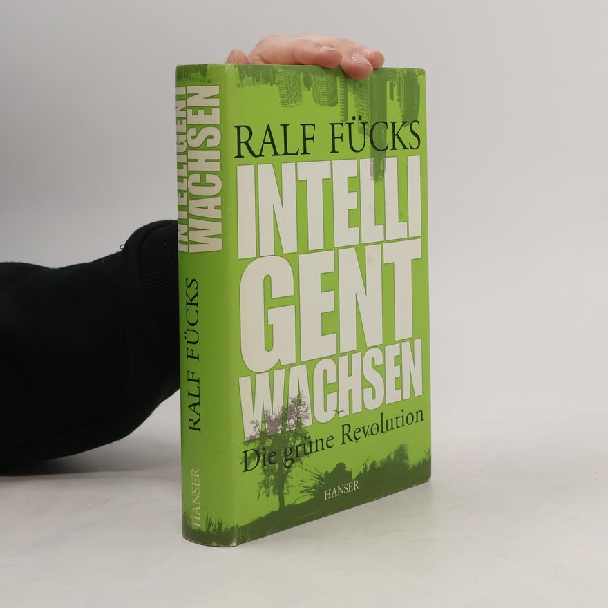 Ralf Fücks Intelligent wachsen