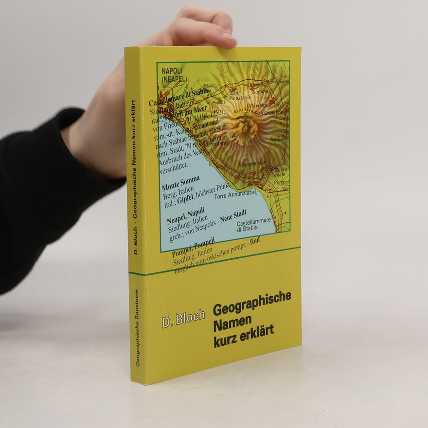 Dieter Bloch Geographische Bausteine: Geographische Namen kurz erklärt