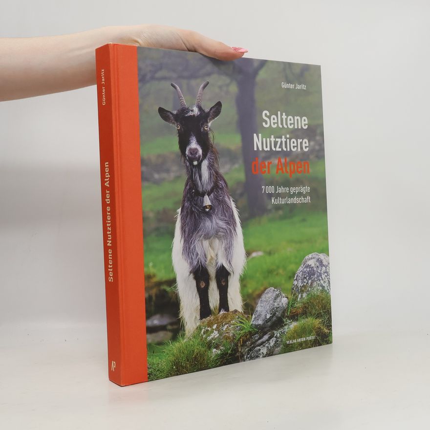 Günter Jaritz Seltene Nutztiere der Alpen